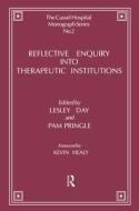 Reflective Enquiry into Therapeutic Institutions di LESLEY DAY edito da Taylor & Francis Ltd