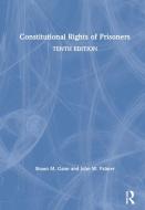 Constitutional Rights Of Prisoners di Shaun M. Gann, John W. Palmer edito da Taylor & Francis Ltd
