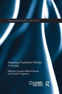 Assessing Prostitution Policies in Europe edito da Taylor & Francis Ltd
