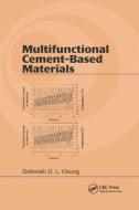 Multifunctional Cement-based Materials di Deborah D. L. Chung edito da Taylor & Francis Ltd