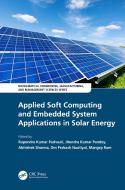 Applied Soft Computing And Embedded System Applications In Solar Energy edito da Taylor & Francis Ltd
