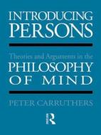 Introducing Persons di Peter Carruthers edito da Routledge