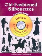 Old-fashioned Silhouettes di Dover edito da Dover Publications Inc.