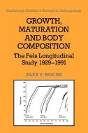 Growth, Maturation, and Body Composition di Alex F. Roche edito da Cambridge University Press