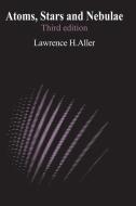 Atoms, Stars, and Nebulae di Lawrence H. Aller edito da Cambridge University Press