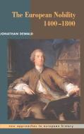 The European Nobility, 1400 1800 di Jonathan Dewald edito da Cambridge University Press