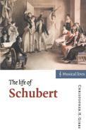 The Life of Schubert di Christopher Howard Gibbs edito da Cambridge University Press