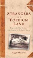 Strangers in a Foreign Land di Maggie Mackellar edito da Melbourne University