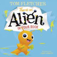 There's an Alien in Your Book di Tom Fletcher edito da RANDOM HOUSE