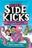 Super Sidekicks #2: Ocean's Revenge di Gavin Aung Than edito da RANDOM HOUSE
