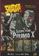 Escape from Pyramid X di Dan Jolley edito da Turtleback Books
