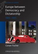 Europe between Dictatorship De di Fischer edito da John Wiley & Sons
