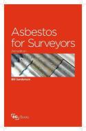 Asbestos for Surveyors di Bill Sanderson edito da Taylor & Francis Ltd
