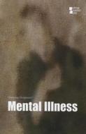 Mental Illness di Noah Berlatsky edito da Greenhaven Press