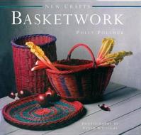 New Crafts: Basketwork di Polly Pollock edito da Anness Publishing