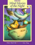 Dreams: Mind Movies of the Night di Mary Herd Tull edito da Millbrook Press