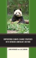 Empowering Climate-Change Strategies with Bernard Lonergan S Method di John Raymaker edito da University Press of America