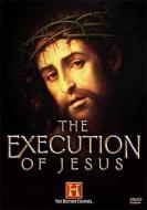 The Execution of Jesus edito da Lions Gate Home Entertainment