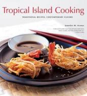 Traditional Recipes, Contemporary Flavors di #Aranas,  Jennifer M. edito da Tuttle Publishing
