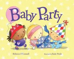 Baby Party di Rebecca O'Connell edito da Albert Whitman & Company