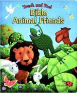 Touch and Feel Bible Animal Friends di Allia Zobel Nolan edito da Kregel Kidzone