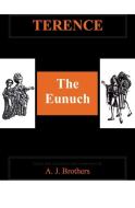 Terence: The Eunuch di A. J. Brothers edito da ARIS & PHILLIPS
