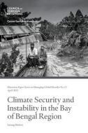 Climate Security and Instability in the Bay of Bengal Region di Sarang Shidore edito da LIGHTNING SOURCE INC