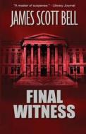 Final Witness di James Scott Bell edito da Compendium Press