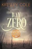 Day Zero di Kresley Cole edito da Valkyrie Press