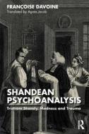 Shandean Psychoanalysis di Francoise Davoine edito da Taylor & Francis Ltd