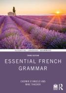 Essential French Grammar di Casimir d'Angelo, Mike Thacker edito da Taylor & Francis Ltd