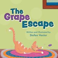 The Grape Escape di Stefan Venier edito da FriesenPress
