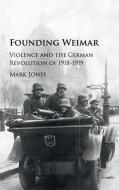 Founding Weimar di Mark Jones edito da Cambridge University Press