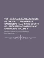 The House And Farm Accounts Of The Shutt di General Books edito da Rarebooksclub.com