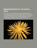 Minesweepers Of The Royal Navy: Isles Cl di Books Llc edito da Books LLC, Wiki Series