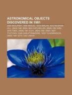 Astronomical objects discovered in 1981 di Books Llc edito da Books LLC, Reference Series