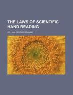 The Laws of Scientific Hand Reading di William George Benham edito da Rarebooksclub.com