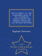 Service Afloat di Professor Raphael Semmes edito da War College Series