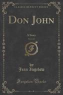 Don John, Vol. 2 Of 3 di Jean Ingelow edito da Forgotten Books