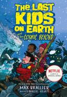 The Last Kids on Earth and the Cosmic Beyond di Max Brallier edito da Egmont UK Limited