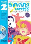 Singing Express 2 di Ana Sanderson, Gillyanne Kayes edito da Harpercollins Publishers