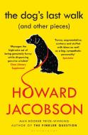 The Dog's Last Walk di Howard Jacobson edito da Bloomsbury Publishing PLC