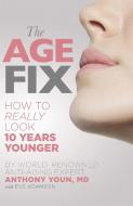 The Age Fix di Anthony Youn edito da Orion Publishing Co