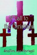 A Call To The Christians di Sandra Lee Hartsell edito da America Star Books