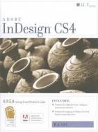 InDesign CS4: Basic, ACE Edition [With CDROM] edito da Axzo Press