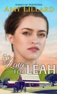 A Love for Leah di Amy Lillard edito da THORNDIKE PR