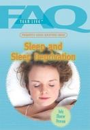 Frequently Asked Questions about Sleep and Sleep Deprivation di Judy Monroe Peterson edito da Rosen Publishing Group
