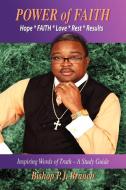 Power Of Faith di Bishop P J Branch edito da Xlibris Corporation