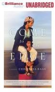 Come to the Edge: A Memoir di Christina Haag edito da Brilliance Audio