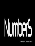 Numbers di Dennis Milton Johnson edito da Createspace